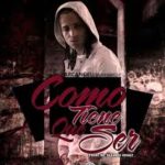 Arcangel - Como Tiene Que Ser MP3